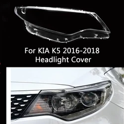 For Kia K5 2016 2017 2018 2019 front Car Headlight Cover Lens Shell Lampcover Lampshade Headlamp Light mask