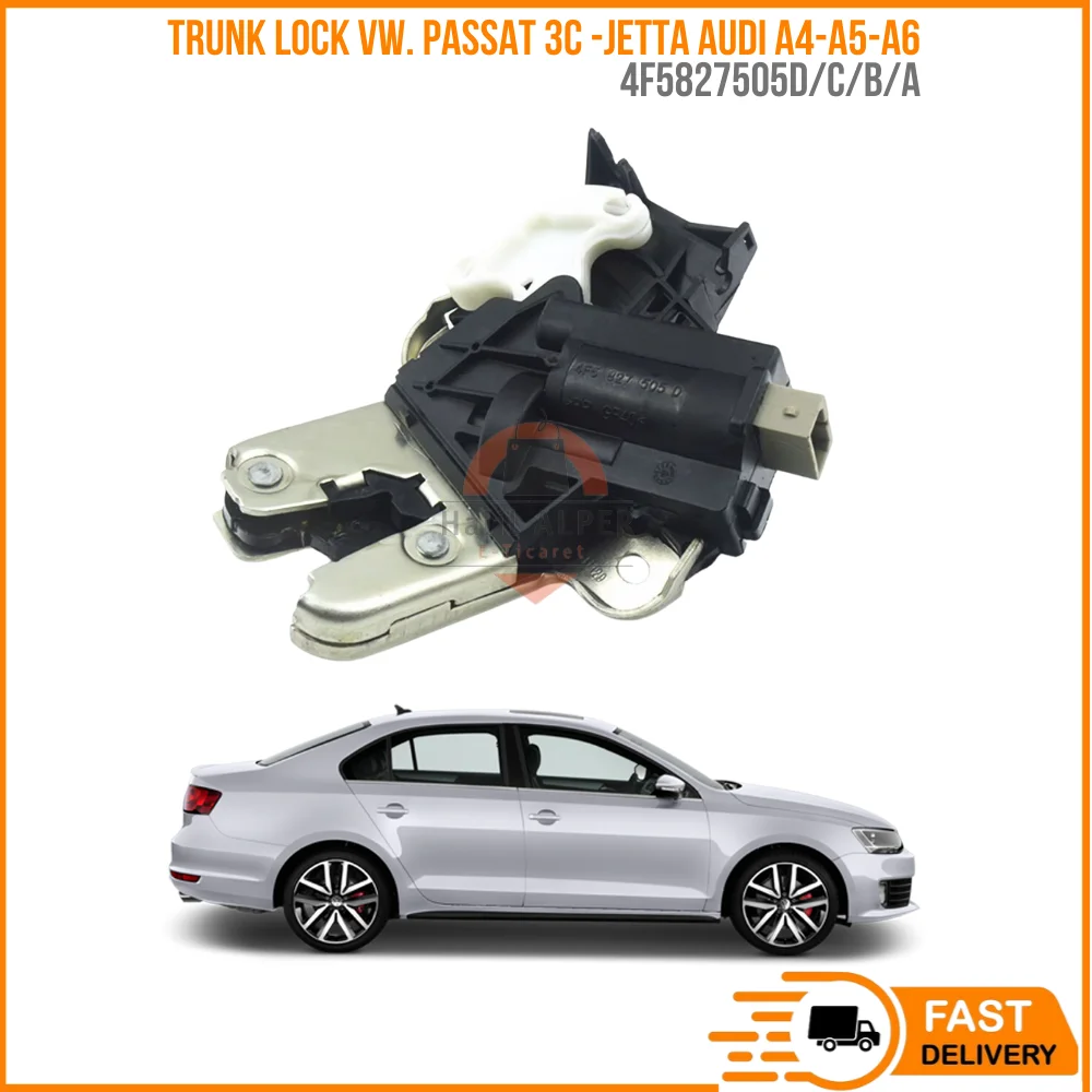 

FOR TRUNK LOCK VW. PASSAT 3C -JETTA AUDI A4-A5-A6 OEM 4F5827505D/C/B/A SUPER QUALITY HIGH SATISFACTION AFFORDABLE PRICE FAST