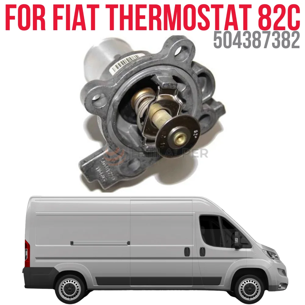 

FOR THERMOSTAT 82 C DUCATO III-IVECO DAILY 2.3 MJTD OEM 504382 SUPER QUALITY HIGH SATISFACTION AFFORDABLE PRICE FAST DELIVERY