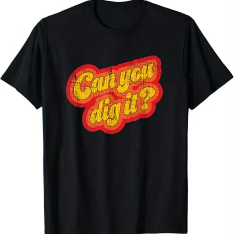 

Retro 1970s Can You Dig It T-Shirt Casual Slight Stretch Knit Fabric Regular Fit Solid Color Print Christmas Gift Plus Size
