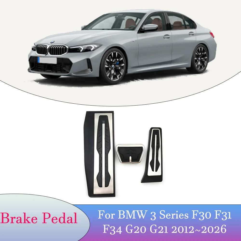 

Для BMW 3 серии F30 F31 F34 G20 G21 2012 ~ 2026 2013 2014 2015 2016 2017 2018 2019 2020 2021 2022 2023 20 автомобильные накладки на педали, чехлы на педаль тормоза и газа, нескользящая подставка, аксессуары для педалей