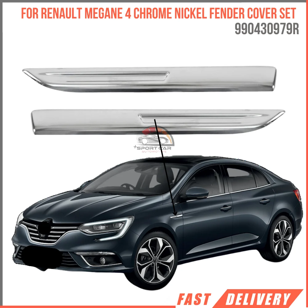 For Chrome Nickel Fender Cover Right And Left Set Renault Megane 4 Oem 990430979R fast shipping high satisfaction super quality