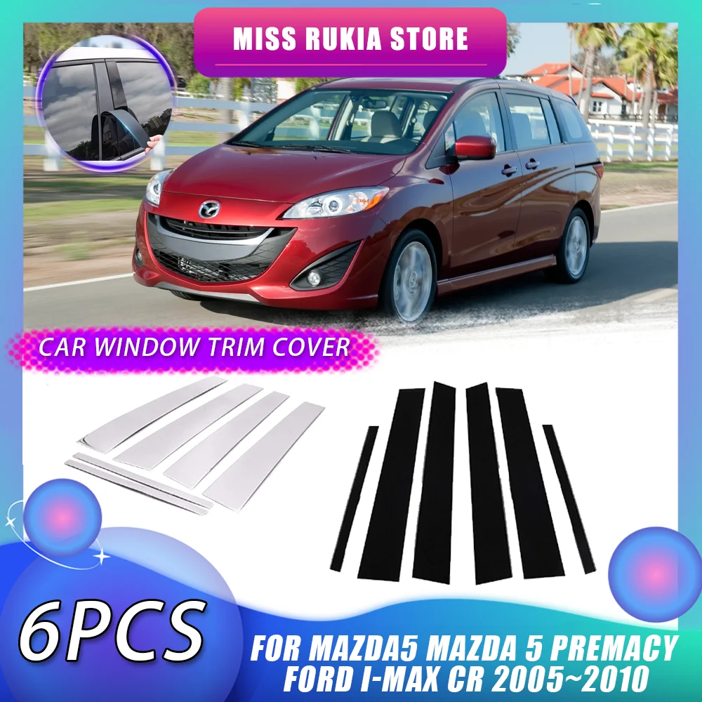 Window Trim Cover for Mazda5 Mazda 5 Premacy Ford i-Max CR 2005~2010 Carbon Fiber Silver Pillar Posts Door Sticker Accessories