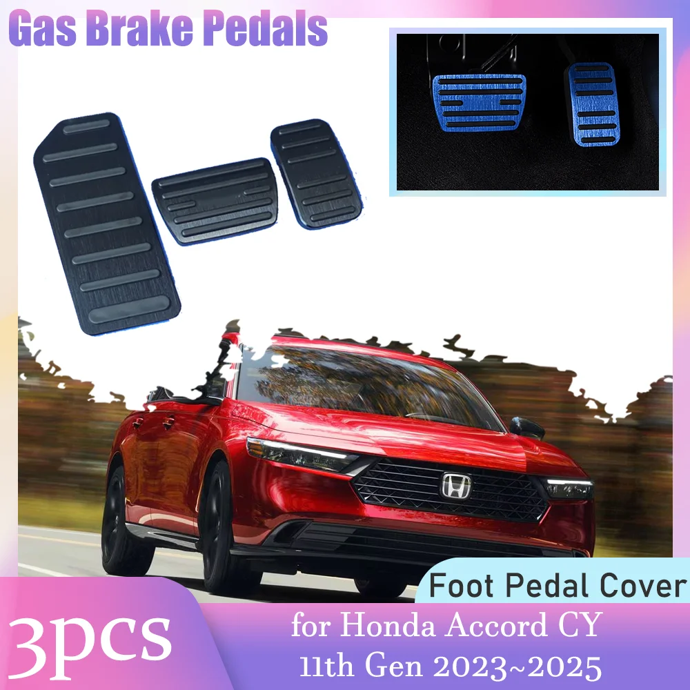 

Car Gas Brake Pedals for Honda Accord CY 11th Gen 2023~2025 No Drilling Anti-Slip Alloy Footrest Pedal Cover Part Accessories