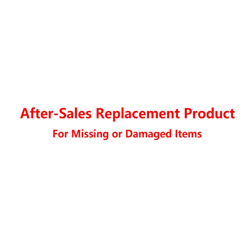 

After-Sales Replacement Product – For Missing or Damaged Items