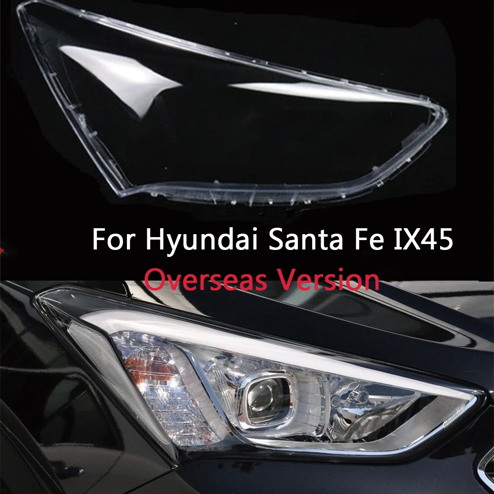 For Hyundai Santa Fe IX45 (Overseas Version) 2013~2017 Headlamp Cover Transparent Lampshade Headlight Shell Lens Plexiglass