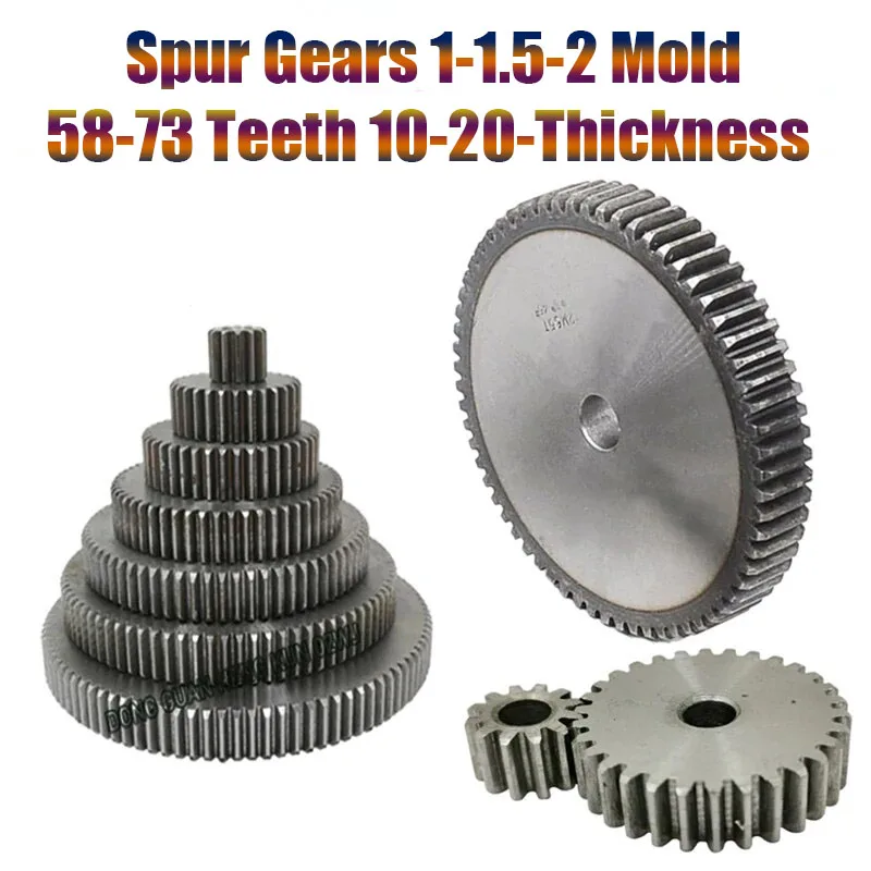 

1M 1.5M Spur Gear Pinion 58/59/60/61/62/63/64/65/66/67-73 Teeth 10/15/20-Thickness 45 # Steel 2 Mold Double Sided Flat Gear