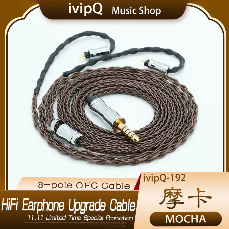 ivipQ-192 MOCHA HiFi IEM Cable 7N OFC Earphone Upgrade Wire With 2.5/3.5/4.4mm MMCX/0.78/2Pin/QDC/IE900 for Davinci Cantor NEKO