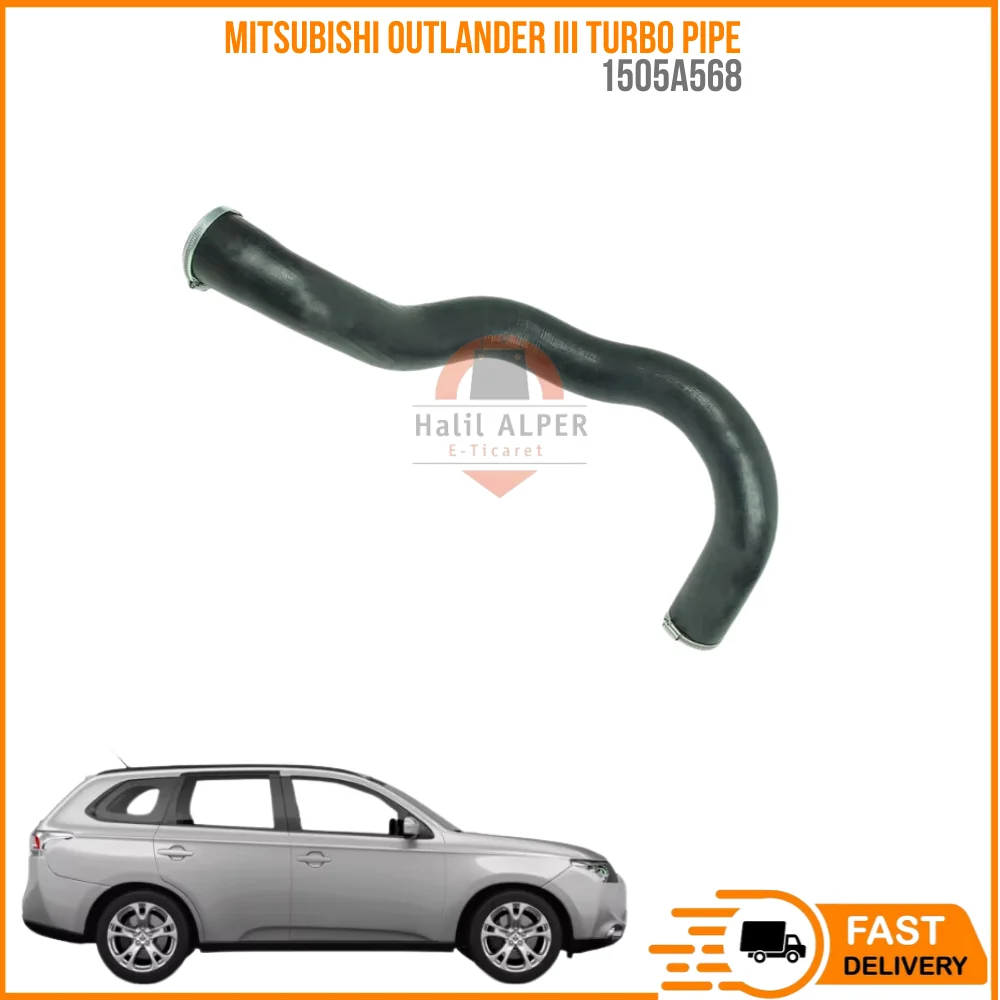 FOR MITSUBISHI OUTLANDER III TURBO PIPE 1505A568 HIGH QUALITY CAR PARTS AFFORDABLE PRICE DURABLE SATISFACTION FAST SHIPPING