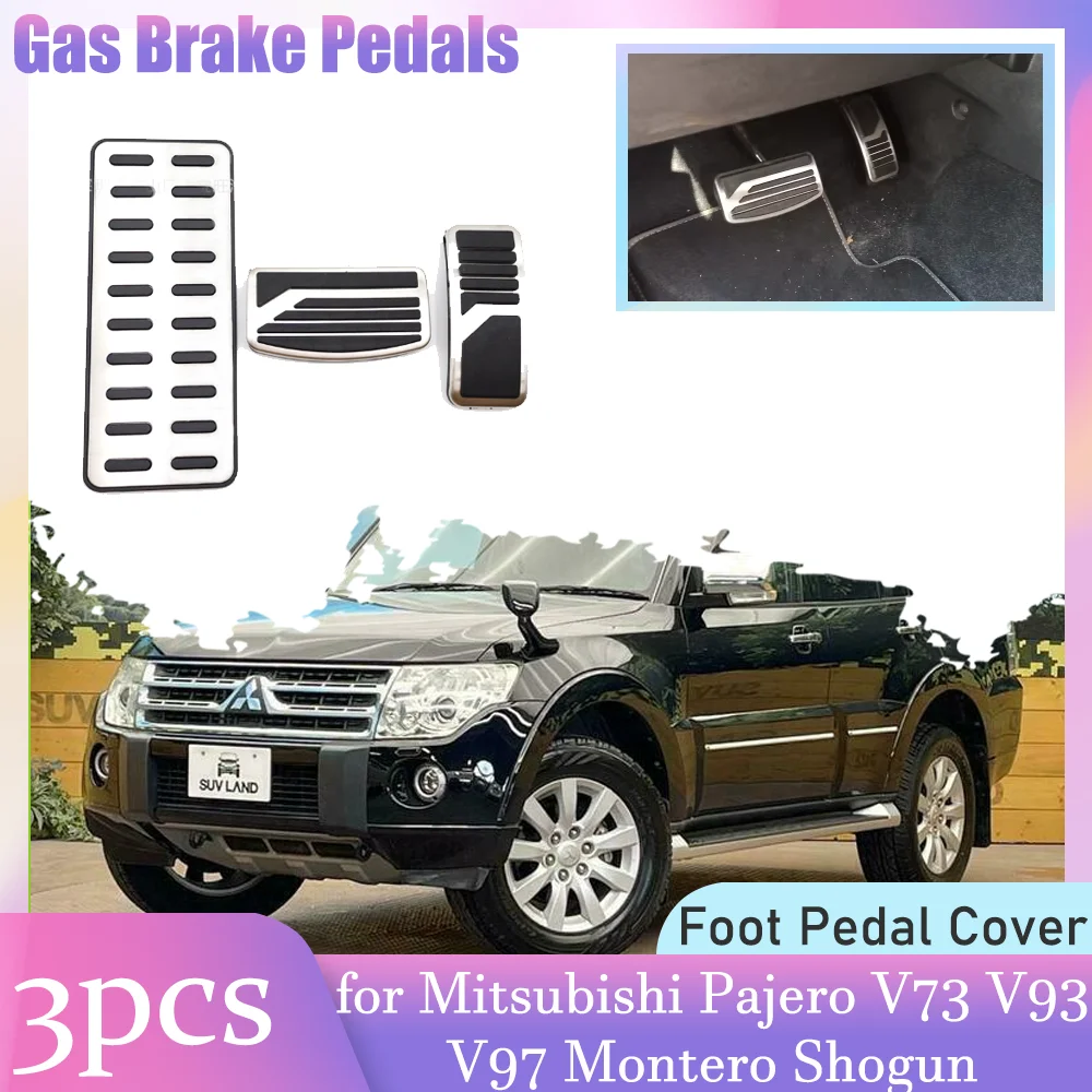 

Автомобильные педали газа для Mitsubishi Pajero V73 V93 V97 Montero Shogun 2006 ~ 2021, противоскользящая накладка на педаль из сплава, аксессуары