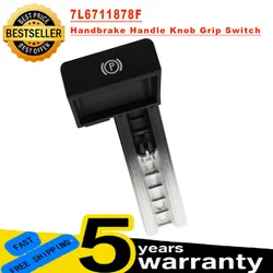 7L6711878F For VW Touareg 2002-2010 Parking Brake Handbrake Handle Knob Grip Lever Switch Easy Installation new Car Accessories