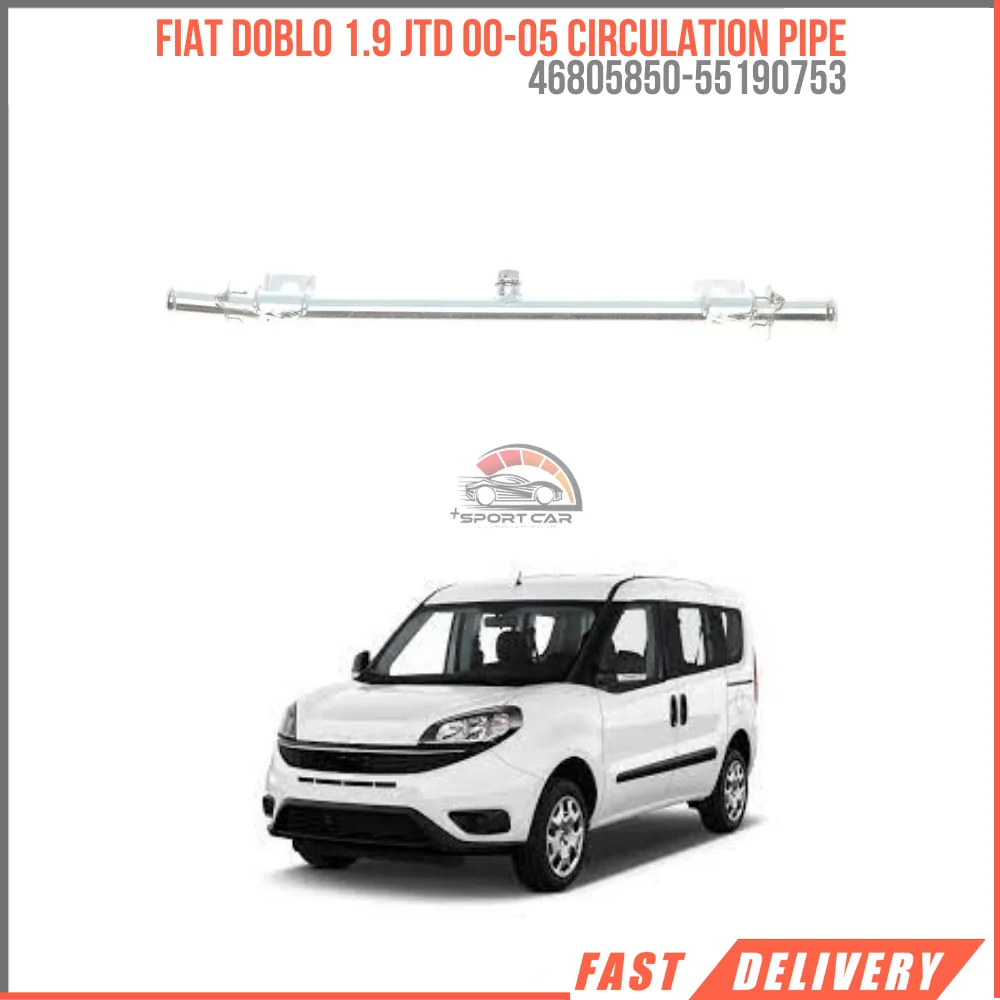 FOR FIAT DOBLO 1.9 JTD 00-05 CIRCULATION PIPE 46805850-55190753 REASONABLE PRICE HIGH QUALITY VEHICLE PARTS FAST SHIPPING