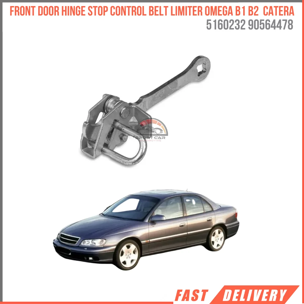 For Front door hinge Stop control belt limiter 5160232; 2003 Omega B1 B2 9056478-1994; Catera 1997-2001