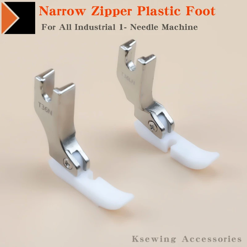 T36N T36LN Narrow Zipper Foot with Plastic Bottom Fit for All of Industrial Single Needle Lockstitch Sewing Machine Accessories