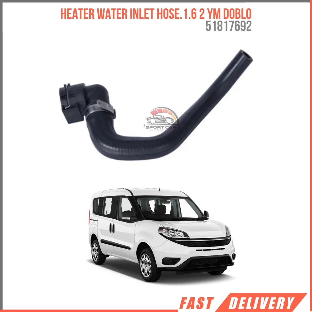 

FOR HEATER WATER INLET HOSE.1.6 2 YM DOBLO 51817692 AFFORDABLE PRICE FAST SHIPPING SATISFACTION HIGH QUALITY