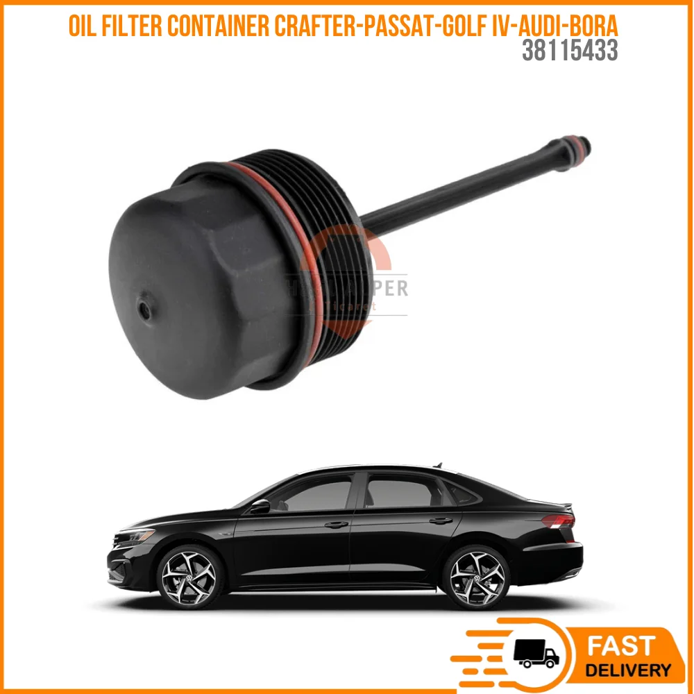 FOR OIL FILTER CONTAINER CRAFTER-PASSAT-GOLF IV-AUDI-BORA OEM 38115433 SUPER QUALITY HIGH SATISFACTION AFFORDABLE PRICE FAST