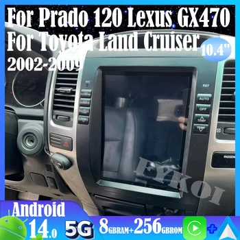 Android 14 สําหรับPrado 120 Lexus GX470 สําหรับToyota Land Cruiser 2002-2009 รถวิทยุมัลติมีเดียTeslaสไตล์Carplayอัตโนมัติ