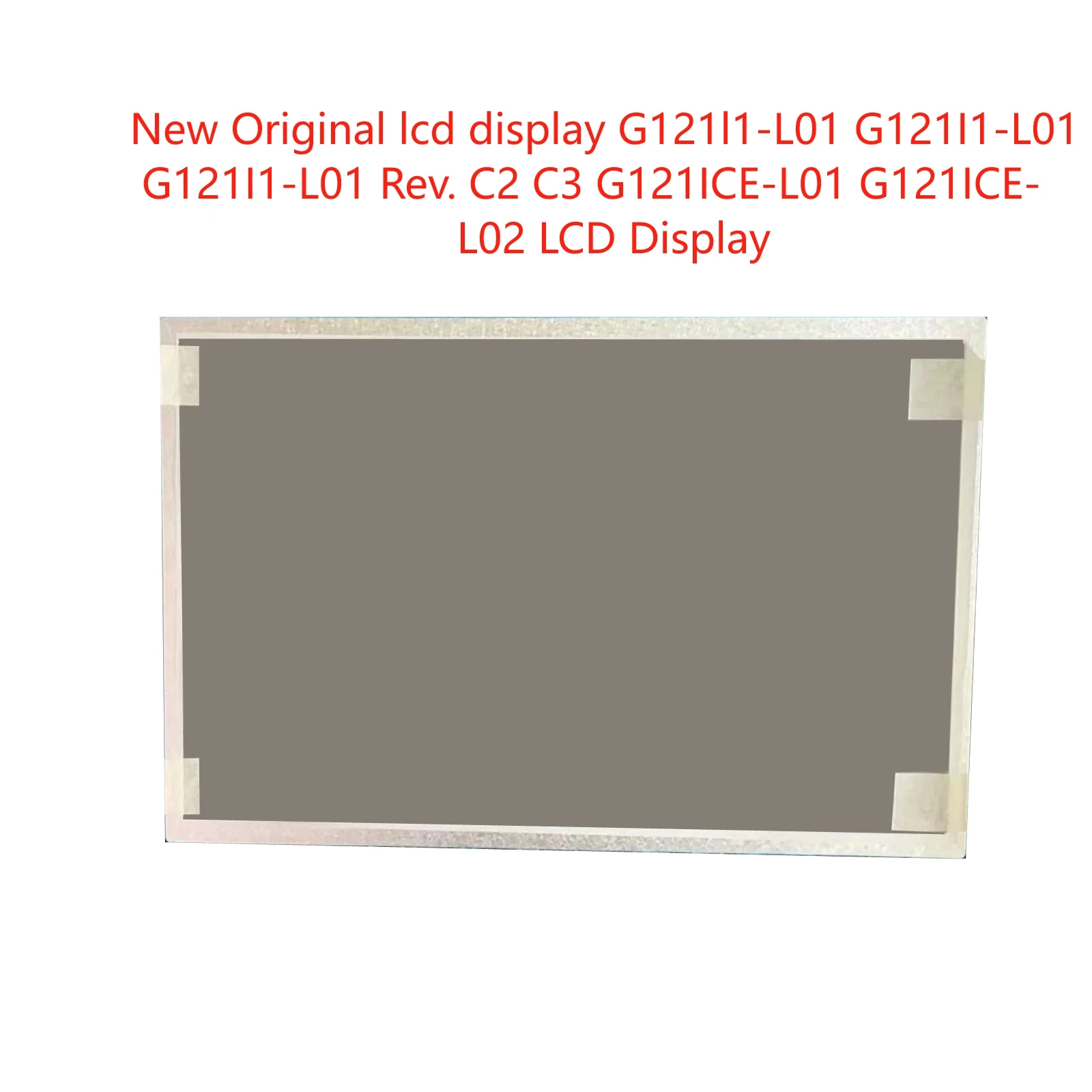 New Original lcd display G121l1-L01 G121I1-L01 G121I1-L01 Rev. C2 C3 G121ICE-L01 G121ICE-L02 LCD Display