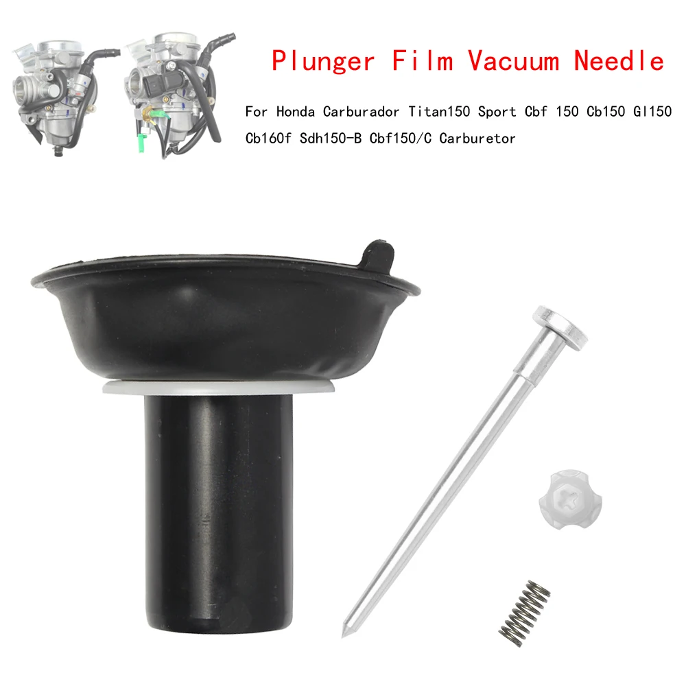 

Carburetor Plunger Film Vacuum Needle For Honda Carburador Titan150 Sport Cbf 150 Cb150 Gl150 Cb160f Sdh150-B Cbf150/C