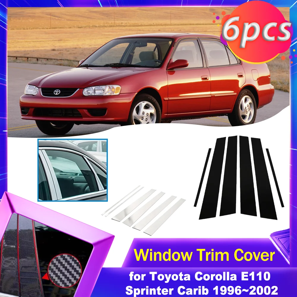 

Car Door Window Trim Cover for Toyota Corolla E110 Sprinter Carib 1996~2002 Carbon Fiber Chrome Sticker Pillar Posts Accessories