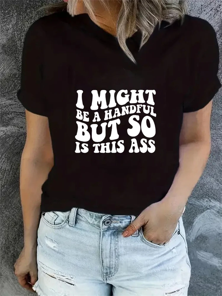 I Might Be a Handful But So Is This Ass Casual Short Sleeve Print Funny Designer shirt Vintage Summer Graphic T-shirt