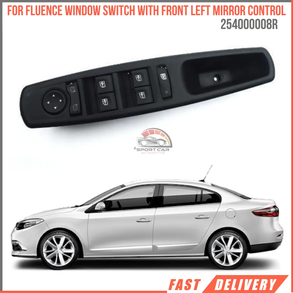 For FLUENCE WINDOW SWITCH ON LEFT (WITH MIRROR CONTROL) COMPLETE Oem 254000008R super quality high satisfaction high satisfaction price