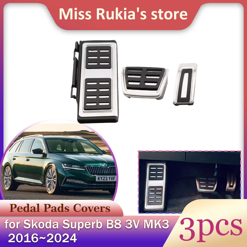 

Car Stainless Steel Pedal for Skoda Superb B8 3V MK3 2016~2024 2017 Anti-Slip Rest Fuel Brake Part Footres Cover Pad Accessories