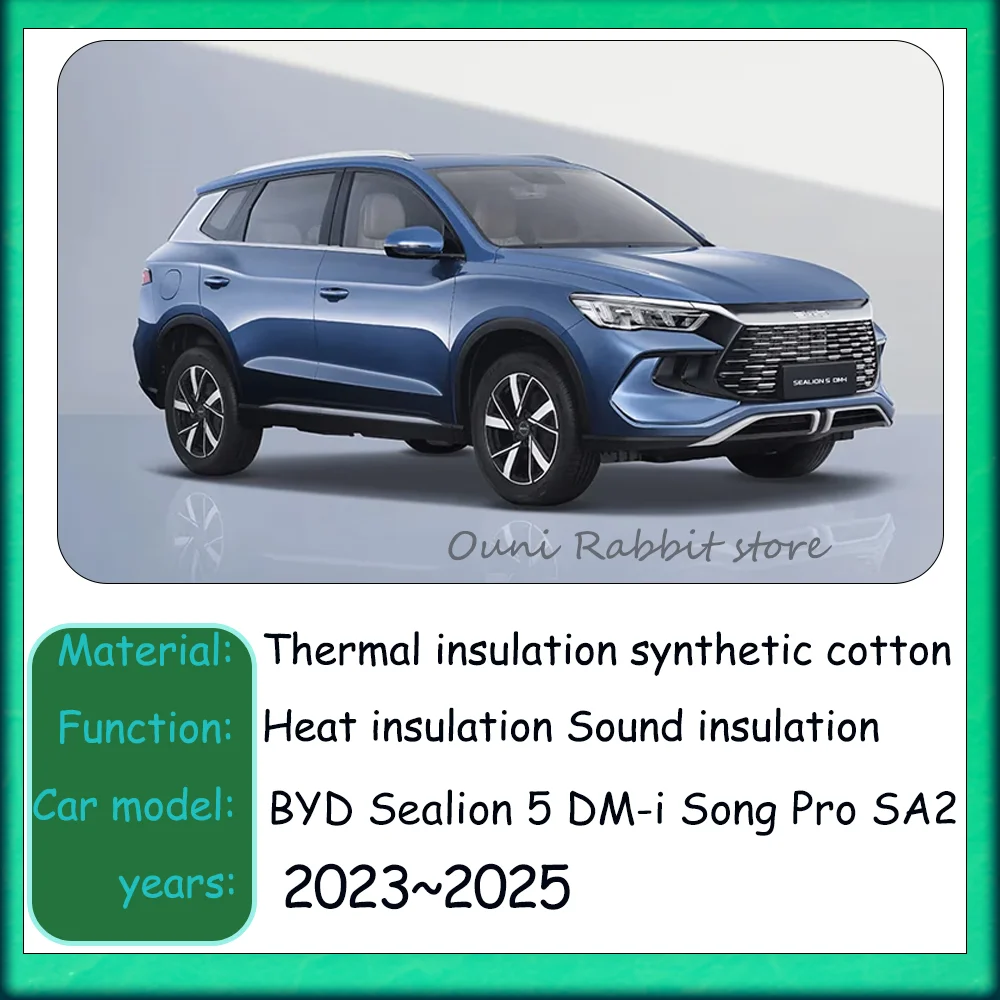 For BYD Sealion 5 DM-i SA2 2023~2025 2024 Car Hood Thermal lining Engine Soundproof Cotton Insulation Mat Cover Accessories