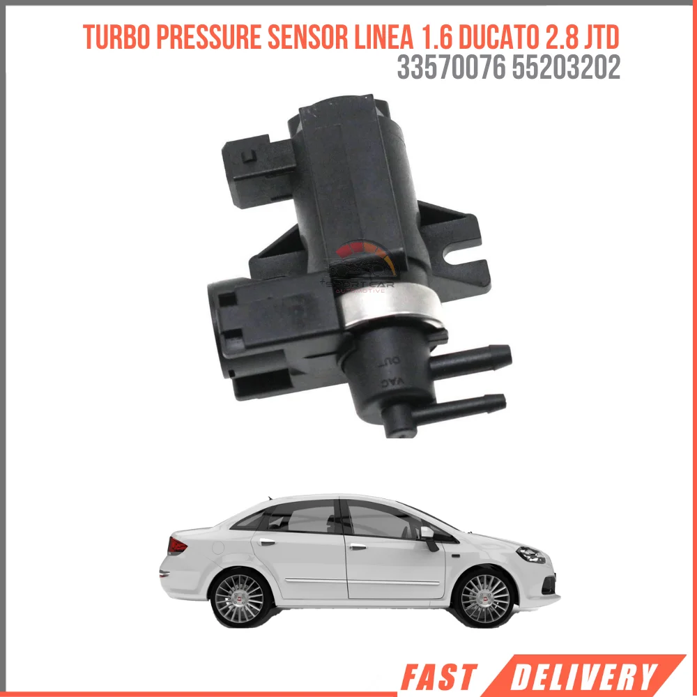 

FOR TURBO PRESSURE SENSOR LINEA 1.6 DUCATO 2.8 JTD 33570076 55203202 HIGH QUALITY VEHICLE VEHICLE PARTS FOR FAST SHIPPING AT AFFORDABLE