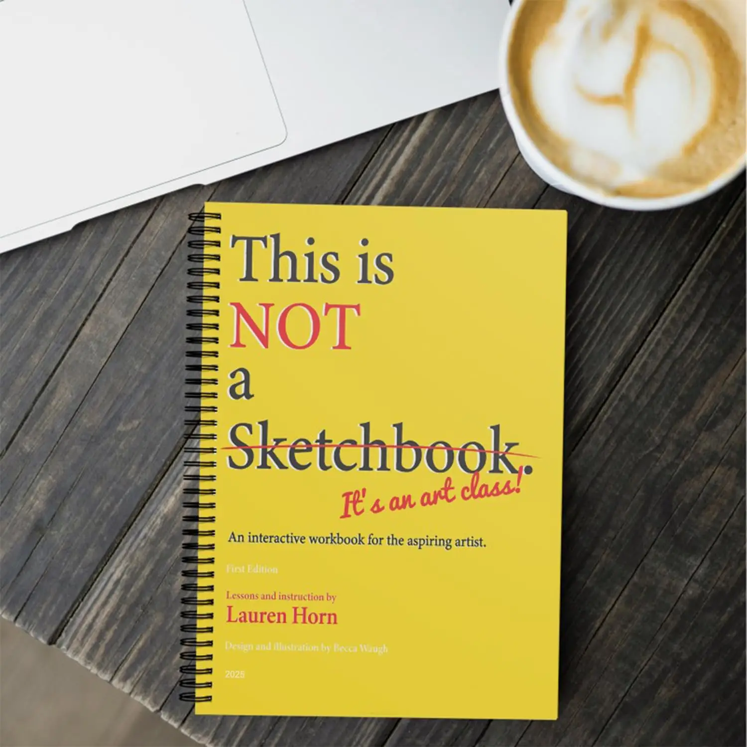 This is Not A Sketchbook It's an Art Class, Interactive Workbook Coloring Book for The Aspiring Artist, Spiral-Bound Drawing pad for Writing, Painting, Sketching or Doodling