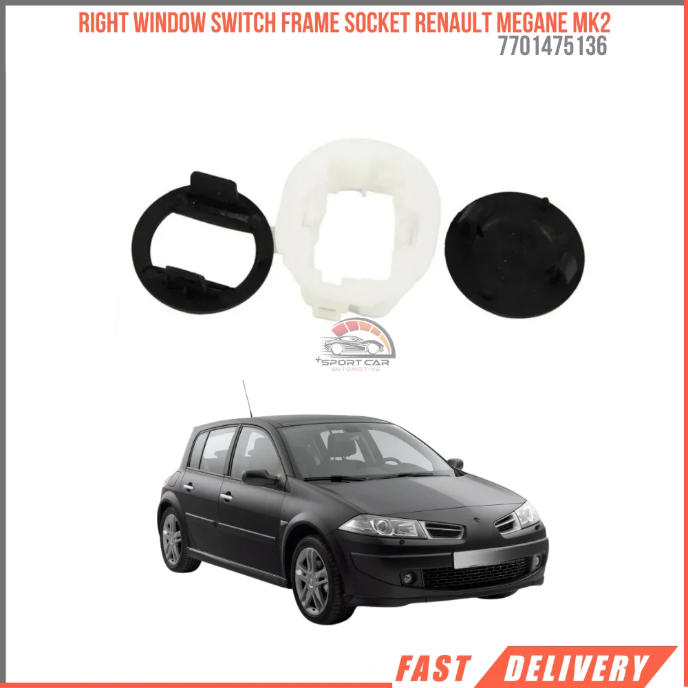 For Right window switch frame socket RENAULT MEGANE MK2 auto spares high quality OEM 7701475136