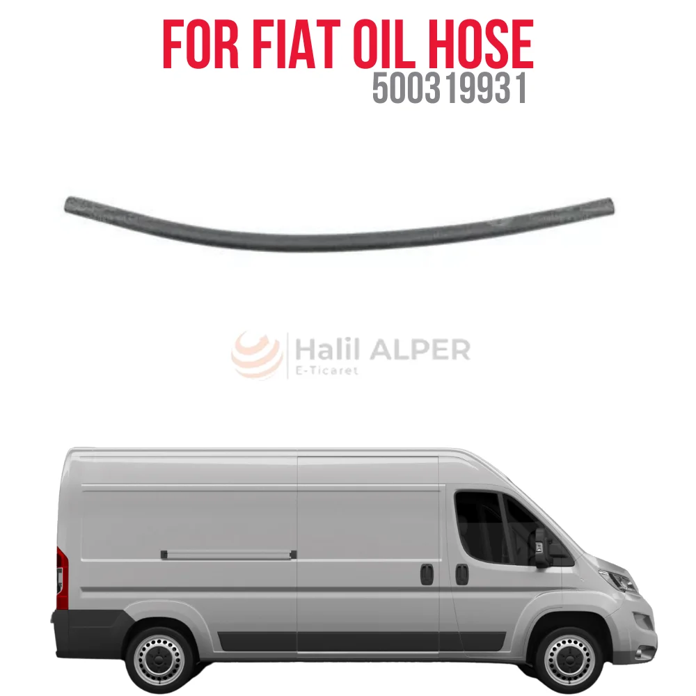 FOR OIL HOSE DUCATO OEM 500319931 PRICE SUPER QUALITY HIGH SATISFACTION AFFORDABLE PRICE FAST DELIVERY