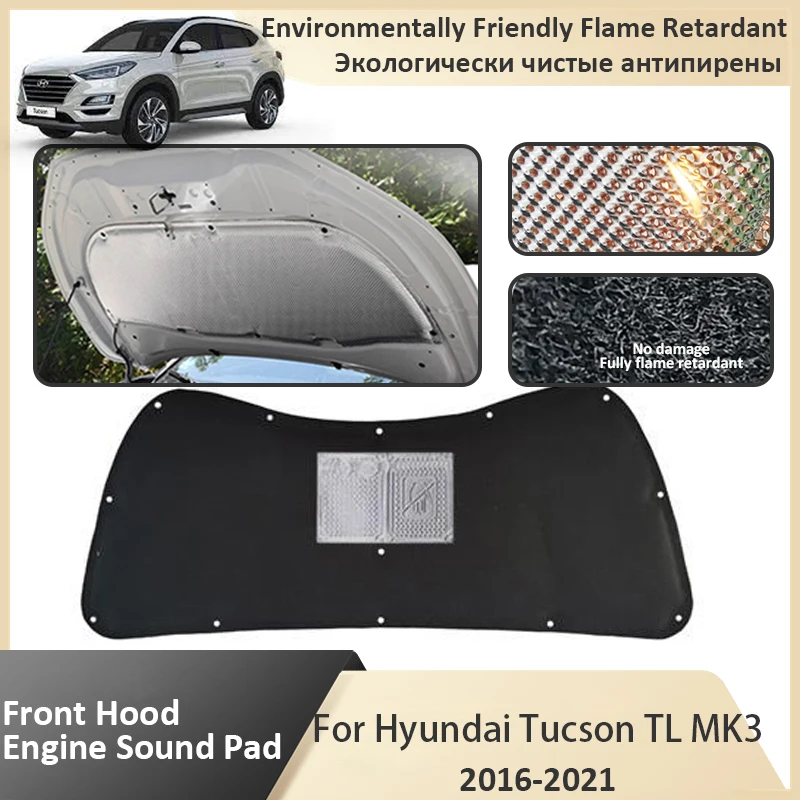 Front Hood Engine For Hyundai Tucson Premium TL MK3 2016 2017 2018 2019 2020 2021 Car Flame Retardant Heat Sound Insulation Pad