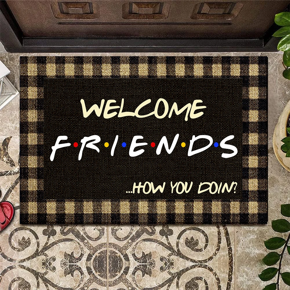 

Welcome Friend How You Doin Door Mat Black Plaid Rubber Floor Mat Non Slip Doormats Entrance Rugs Washable Home Decorative