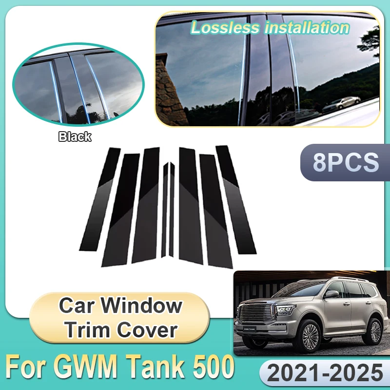 

8PCS For GWM Tank 500 2021~2025 2024 2023 2022 Car Window Trim Pillar Cover Mirror Middle column stickers Waterproof Accessories
