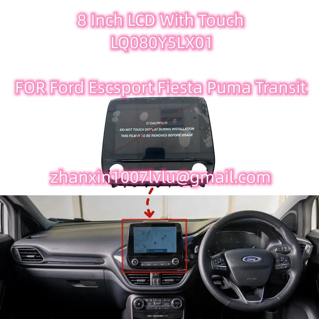 

Brand New Original 8 Inch LCD With Touch Screen LQ080Y5LX01 For Ford Escsport Fiesta Puma Transit Car CD Audio Radio Navigation