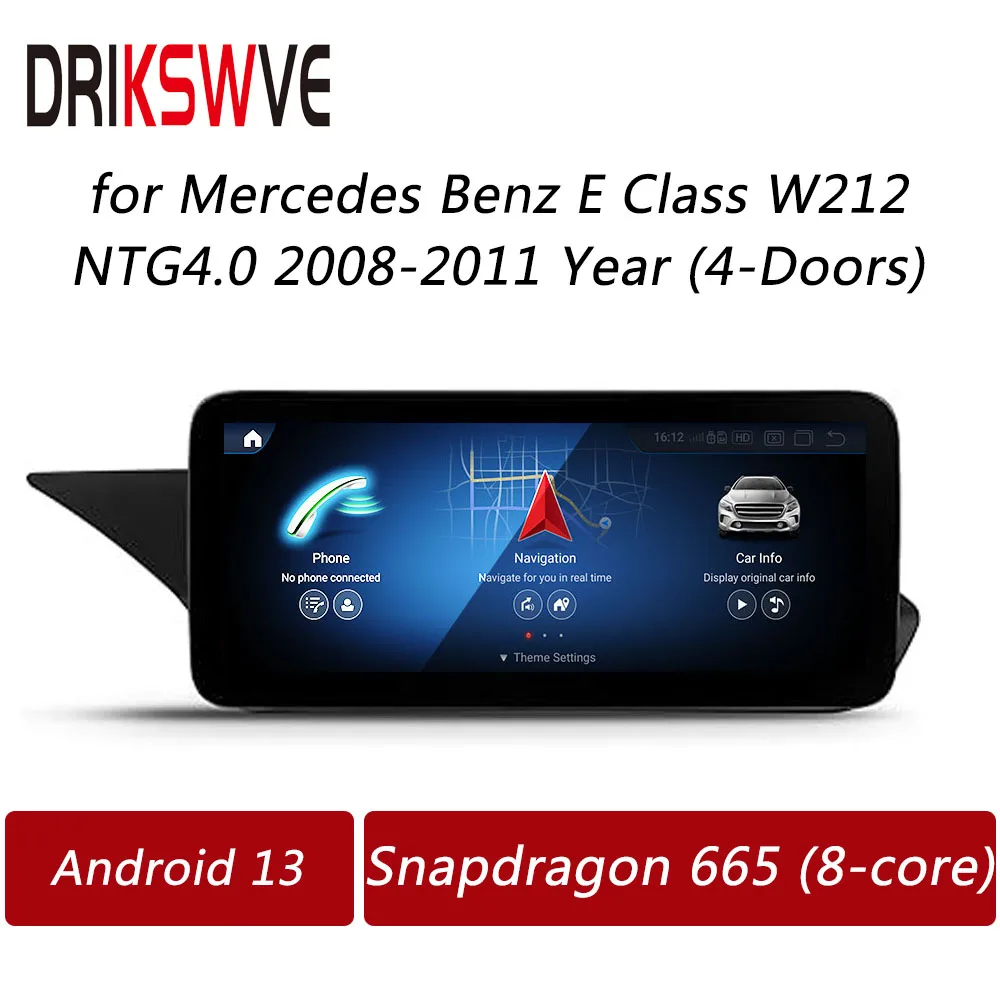 

DRIKSWVE Android 13 Auto and CarPlay Screen with Snapdragon 665 8 core 1920*720 HD for Mercedes Benz E CLASS Sedan W212 NTG4.0