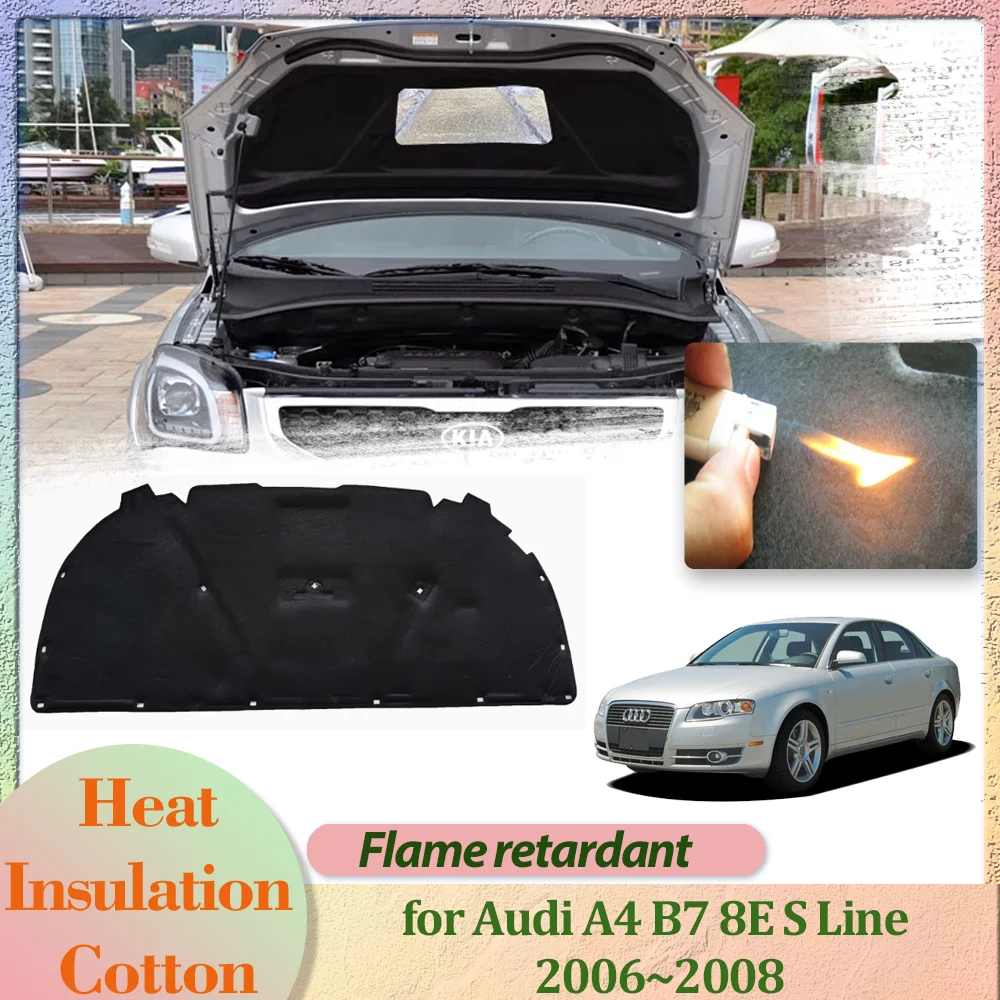 Car Hood Engine Cover for Audi A4 B7 8E S Line 2006~2008 2007 Insulation Liner Cotton Pad Soundproof Thermal Heat Mat Accessorie