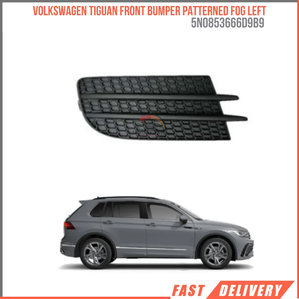 

FOR VOLKSWAGEN TIGUAN 2011 FRONT BUMPER PATTERNED FOG LEFT 2011- OEM 5N0853666D9B9 AFFORDABLE CAR PARTS HIGH QUALITY