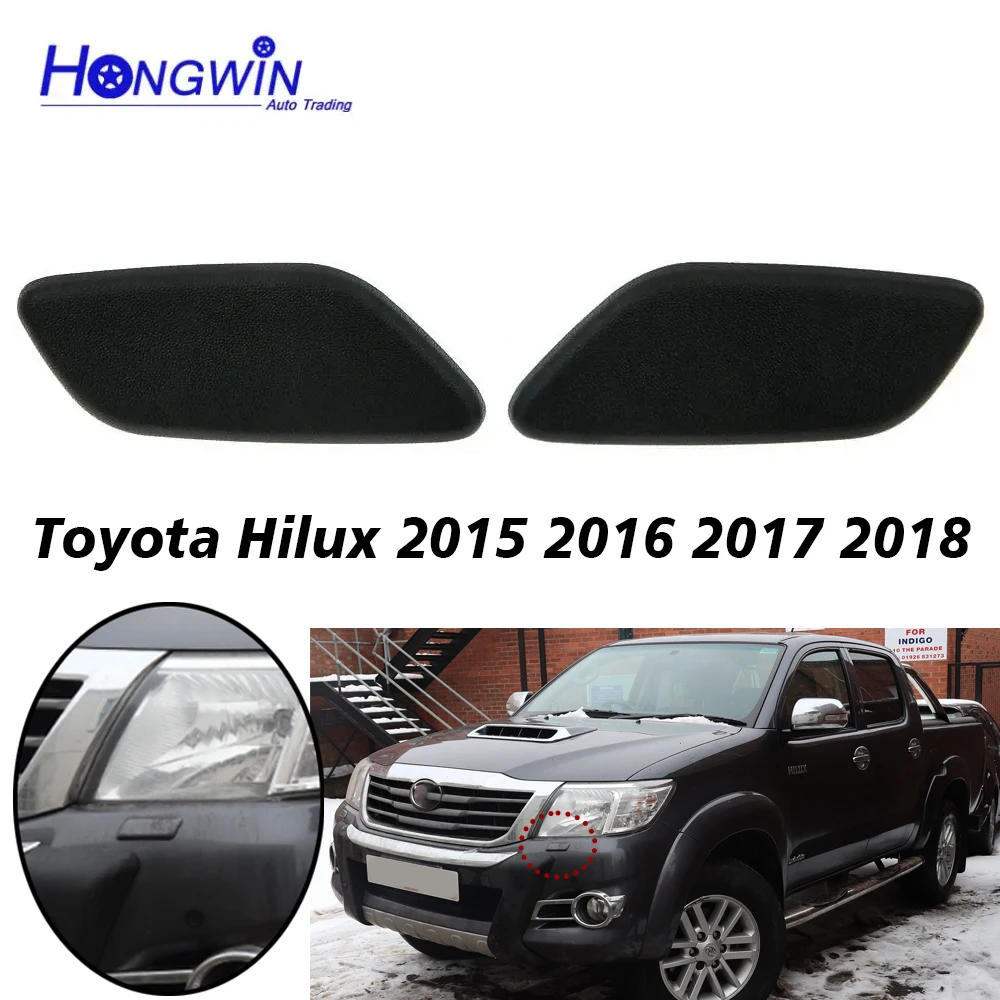 Front Headlight Washer Spray Nozzle Cover Cap Headlamp For Toyota Hilux 2015 2016 2017 2018 85045-0K120 85044-0K130 850440K120