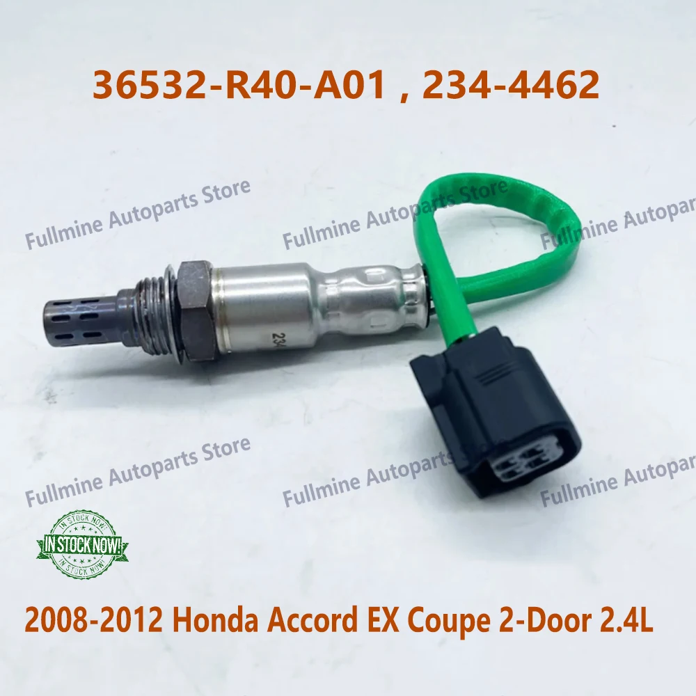 

234-4462 36532-R40-A01 Lambda Oxygen Sensor For 2008-2012 Honda Accord 2.4L Acura TSX 2.4L-L4 2009-2014 High Quality