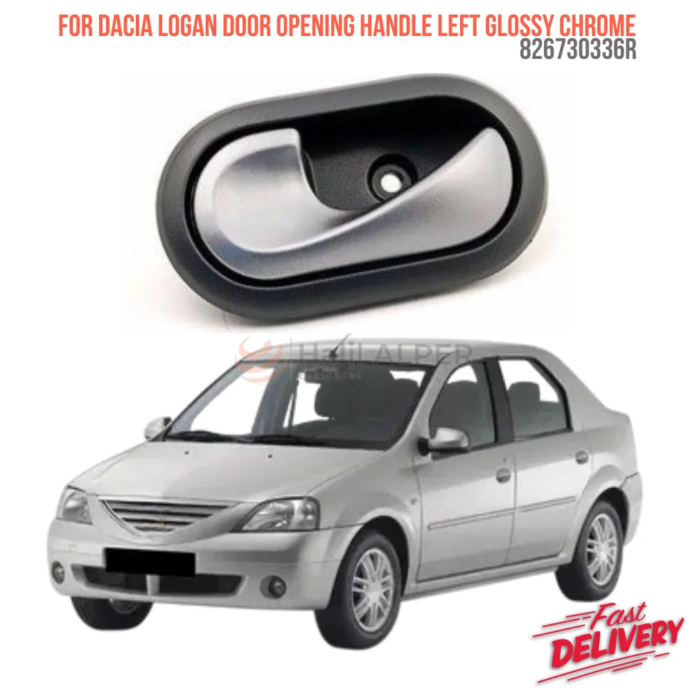 

For DACIA LOGAN INTERIOR DOOR OPENING HANDLE LEFT GLOSSY CHROME OEM 826730336R super quality high satisfaction fast delivery