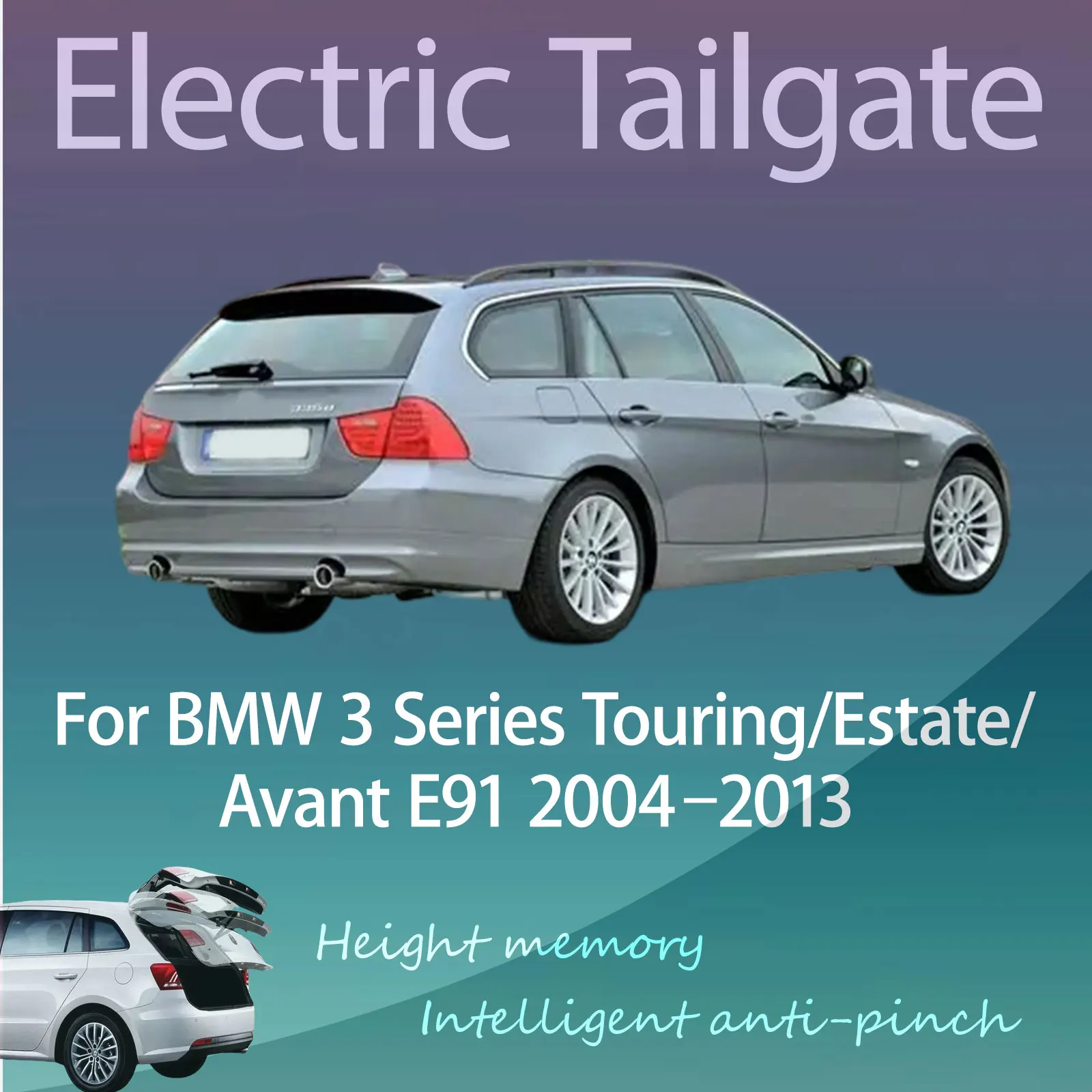 

Для BMW 3 серии Touring/Estate/Avant E91 2004–2013: Электрический модифицированный дверь багажника с интеллектуальным автоматическим подъемом до заданной высоты