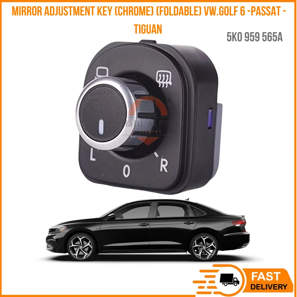 

FOR MIRROR ADJUSTMENT KEY (CHROME) (FOLDABLE) VW.GOLF 6 -PASSAT -TIGUAN OEM 5K0 959 565A SUPER QUALITY HIGH SATISFACTION REASONA