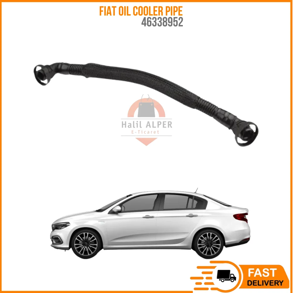 For OIL COOLER PIPE DOBLO-EGEA-500L 1.6 EURO 6 OEM 46338952 SUPER QUALITY HIGH SATISFACTION AFFORDABLE PRICE FAST DELIVERY