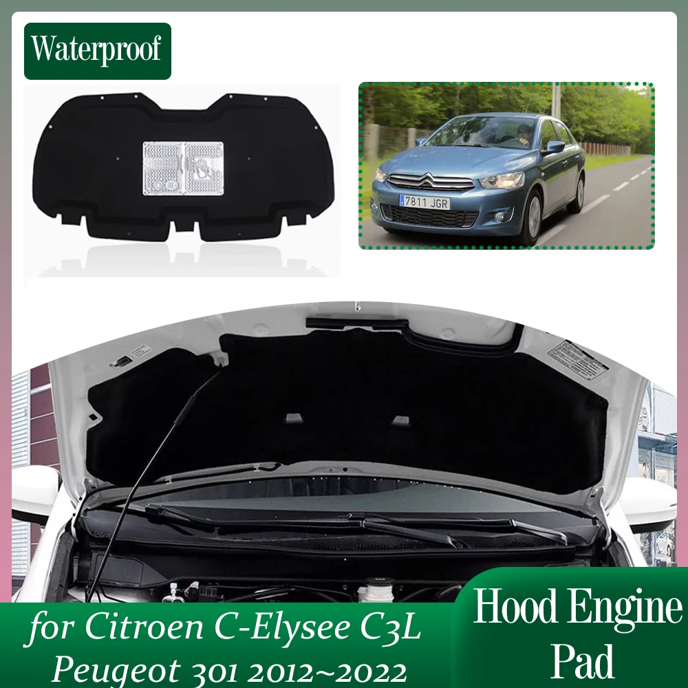 Car Hood Engine Insulation for Citroen C-Elysee C3L Peugeot 301 2012~2022 Soundproof Heat Pad Cotton Liner Cover Mat Accessories