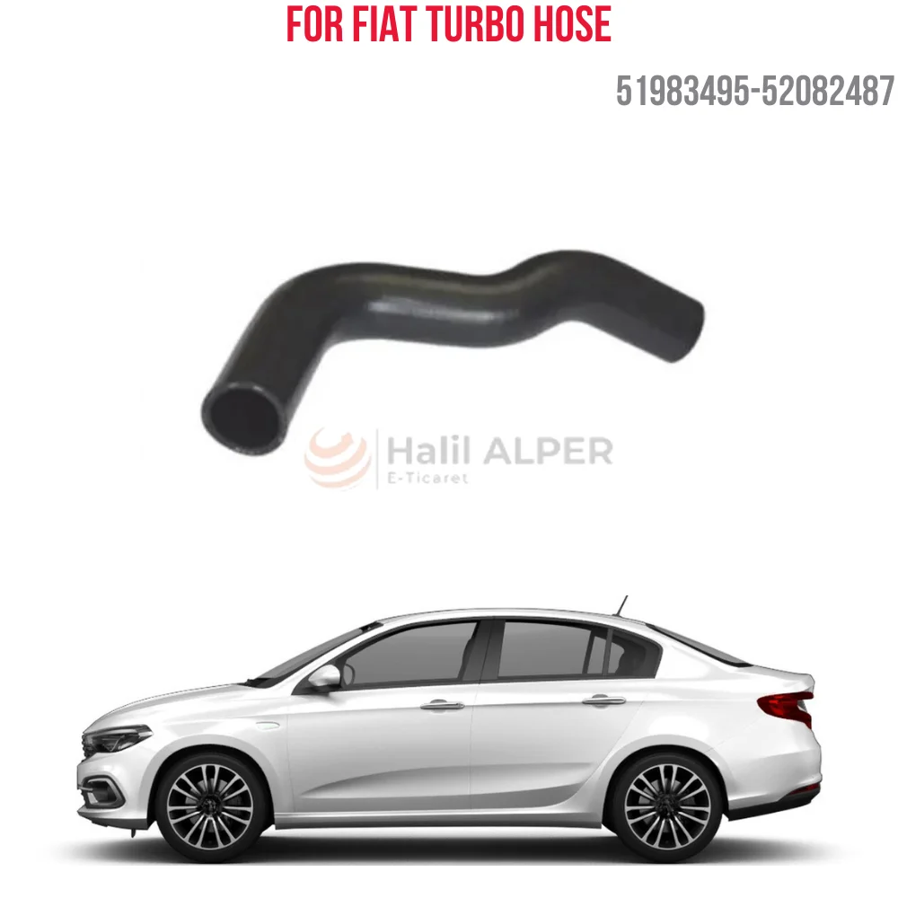 

For TURBO HOSE EGEA / TIPO 1.3 MTJ OEM 51983495-52082487 SUPER QUALITY HIGH SATISFACTION AFFORDABLE PRICE FAST DELIVERY