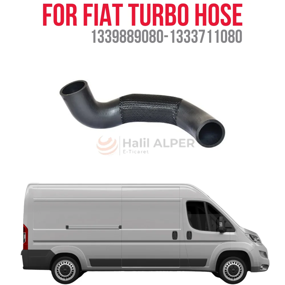 FOR TURBO HOSE DUCATO III 2.3 JTD. 120-130 HP OEM 1339889080-1333711080 SUPER QUALITY HIGH SATISFACTION REASONABLE PRICE FAST DE