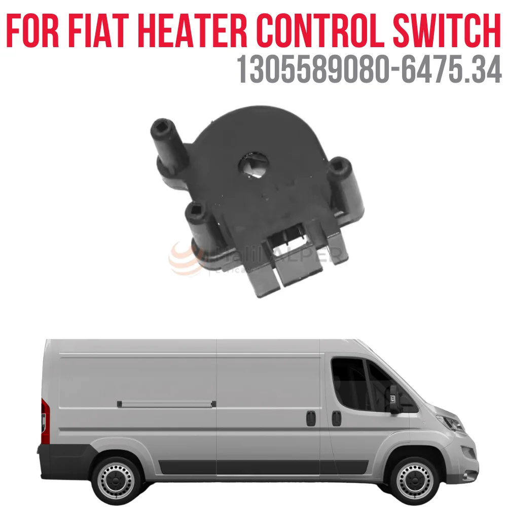 HEATER CONTROL SWITCH FOR DUCATO 94-02 BOXER-CITROEN JUMPY OEM 1305589080-6475.34 PRICE SUPER QUALITY HIGH SATISFACTION AFFORDAB