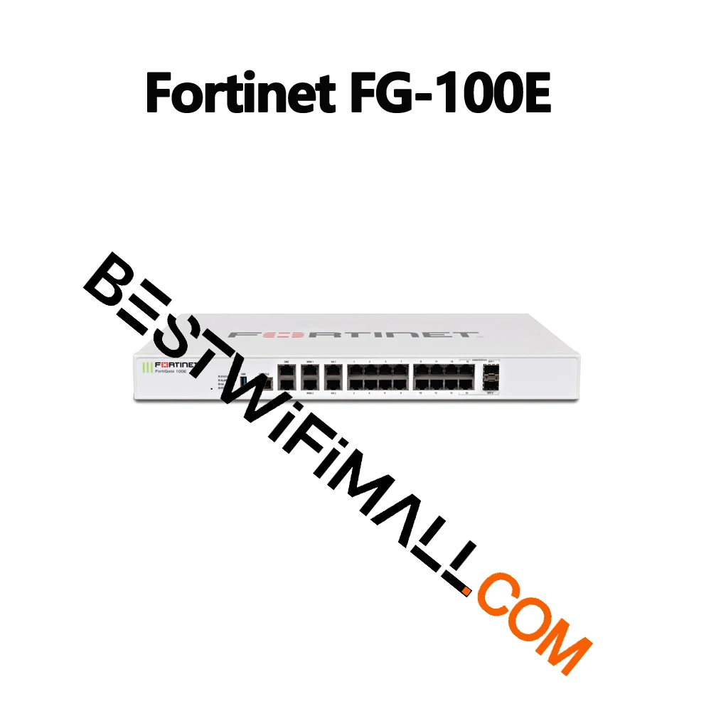 Fortinet FG-30E FG-50E FG-60E FG-80E FG-100E FortiGate Firewall NGFW جيجابت كامل مناسب لتعلم VPN 30E, 50E, 60E, 80E